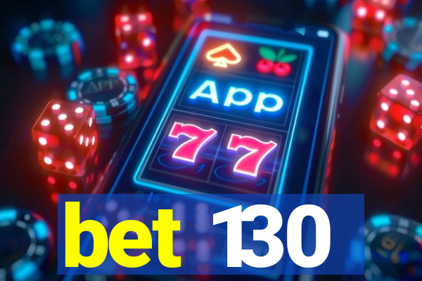 bet 130